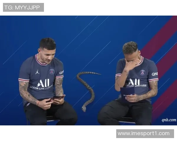 帕雷德斯热情欢迎内马尔加盟博卡青年期待与他共创辉煌